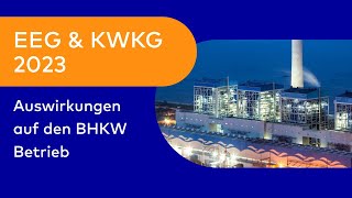 Auswirkungen des EEG und KWKG 2023 auf den BHKW Betrieb Webinar [upl. by Einram]