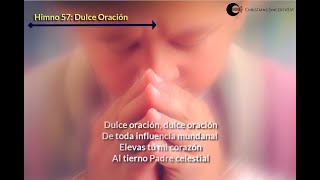 57 Dulce Oración  Himno Acapella Letras [upl. by Lukey271]