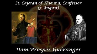 St Cajetan of Thienna Confessor 7 August  Dom Prosper Guéranger [upl. by Tasha]