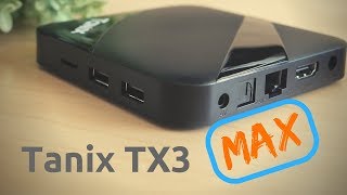 Tanix TX3 Max Android TV Box 2018  Review Root TWRP amp Benchmarks [upl. by Duaner]