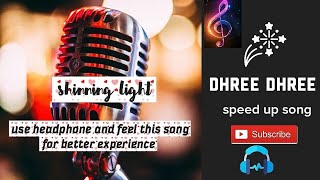 Dheere Dheere speed up song Hindi songshinning Light please subscribe My channel 🥺💔 [upl. by Obaza]