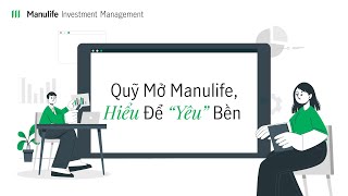 Quỹ mở Manulife hiểu để quotyêuquot bền  Playlist Tài chính đủ trải nghiệm đầy [upl. by Sorgalim]