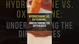 Hydrocodone vs Oxycodone Understand the Differences [upl. by Fleck401]