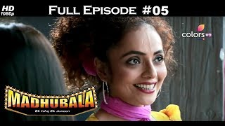 Madhubala  Full Episode 5  With English Subtitles [upl. by Etirugram]