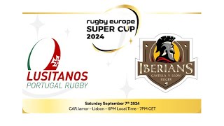 LUSITANOS v CASTILLA Y LEON IBERIANS  RUGBY EUROPE SUPER CUP 2024 [upl. by Issirk]