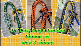 DIY Easy Single Braided Ribbon Lei with 3 Ribbons for Graduation Lei part 2 of 3 [upl. by Einahpts910]