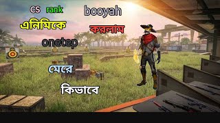 cs rank এ এনিমিকে onetep মেরে কিভাবে booyah করলাম oulgaming raad vai yt Mr Tripler [upl. by Anis]