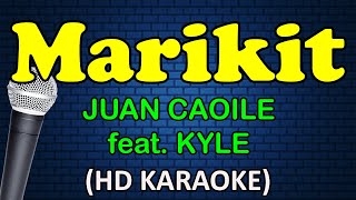 MARIKIT  Juan Caoile amp Kyle HD Karaoke [upl. by Gyasi]