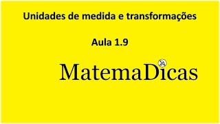 Unidades de medida e transformações  Aula 19  Matemática básica para concursos [upl. by Absa]