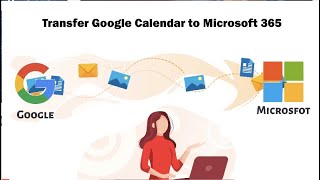 Transfer Google Calendar to Microsoft 365 [upl. by Dalia]