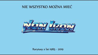 NON IRON  NIE WSZYSTKO MOŻNA MIEĆ prezentacja CD [upl. by Adok]