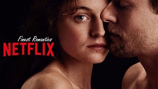 10 FInest Original Romantic Movies on Netflix [upl. by Kronfeld]