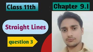 Straight lines class 11 chapter 91 question 3 [upl. by Janeva]