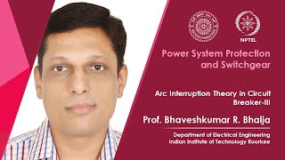 Lecture 36 Arc Interruption Theory in Circuit Breaker III [upl. by Inwat530]