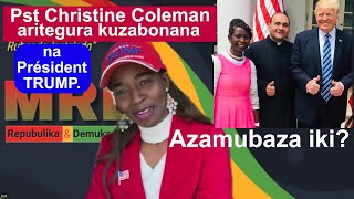 Pst Christine Coleman aritegura kuzabonana na Pres Trump Azamubaza Iki [upl. by Khalin]