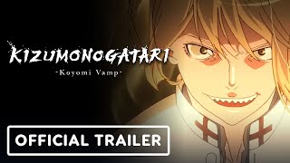 KIZUMONOGATARI Koyomi Vamp  Official Trailer English Subtitles [upl. by Esiuole769]