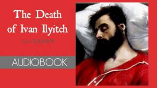 The Death of Ivan Ilyitch by Leo Tolstoy  Audiobook [upl. by Canty328]