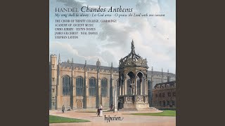 Handel O Praise the Lord with One Consent quotChandos Anthem No 9quot HWV 254 VII Ye Boundless [upl. by Duck]