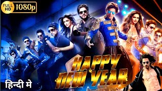 Happy New Year Full Movie  Deepika Padukone Shah Rukh KhanAbhishek Bachchan2014 Facts amp Review [upl. by Sumaes237]