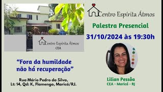 palestra CE Átmos MaricáRJ com LILIAN PESSOACEA em 31OUT2024 [upl. by Daveda594]