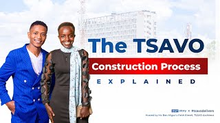 The TSAVO Building Process  Leading Real Estate Investment Company in Kenya [upl. by Eugilegna]