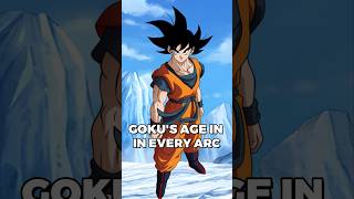 Goku’s Age in EVERY arc dbz shorts recommended [upl. by Sorcha]