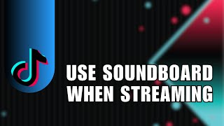 How You Can Use Soundboard When Streaming Using TikTok Live Studio [upl. by Ganley]