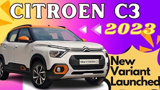 Citroen C3 New Variant Launched In India  Citroen C3 Shine 2023 New Top Model  Citroen C3 India [upl. by Idoc]