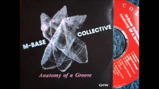 MBase Collective  Anatomy of a Groove full album [upl. by Lishe20]