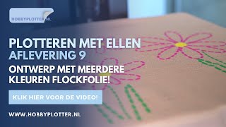 Plotteren met Ellen  ontwerp met meerdere kleuren flockfolie [upl. by Joscelin]