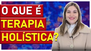 O QUE É TERAPIA HOLÍSTICA  CÁTIA BAZZAN [upl. by Nahtaoj]