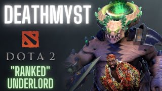 DEATHMYST PLAYS quotRANKEDquot DOTA2 OFFLANE UNDERLORD GAME [upl. by Irving]