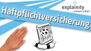 Die Haftpflichtversicherung einfach erklärt explainity® Erklärvideo [upl. by Yahsram]