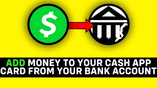 UPDATED 2024 How to Add Money to Your Cash App Card from Your Bank Account [upl. by Berty]