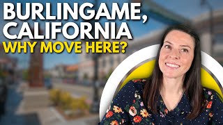 7 Reasons Why Burlingame Is The Perfect Place To Call Home  San Francisco Bay Area [upl. by Kramer]