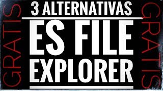 3 Alternativas gratuitas a ES File Explorer [upl. by Cristabel]