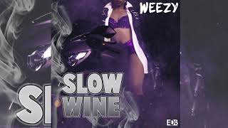 Weezy  Slow Wine Official Audio [upl. by Elleneg]