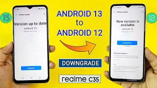 How to Downgrade Android 13 to Android 12 in Realme C35 Full Process of Rollback Android [upl. by Sarat]