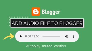 How To Add Audio File To Blogger Website  Autoplay mp3 audio player  Blogger tutorials [upl. by Hcardahs]