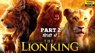 THE LION KING FULL MOVIE EXPLAIN IN HINDI PART 2  THE LION KING HINDI MOVIE [upl. by Ishmael922]