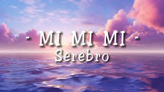 Serebro Mi Mi Mi Lyrics Video [upl. by Wooldridge]