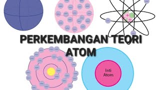 PERKEMBANGAN TEORI ATOM MATERI KIMIA KELAS X [upl. by Shreeves]