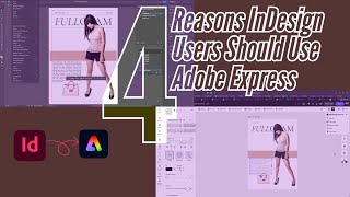 4 Reasons InDesign Users Should Use Adobe Express [upl. by Roche]