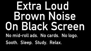 LOUD Brown Noise on Black Screen Ten Hours sleep study noise [upl. by Akihsal]