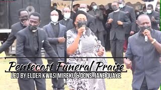 Pentecost Funeral Praise JAM with Elder Kwasi Mireku amp Dcns Jane Quaye🔥 [upl. by Fredek]