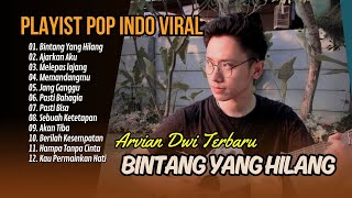 ARVIAN DWI COVER AKUSTIK BINTANG YANG HILANG  AJARKAN AKU  LAGU POP TERPOPULER 2024 [upl. by Ereveniug393]