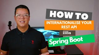 i18n Full Guide How to Internationalise your Spring boot REST API [upl. by Ysak]