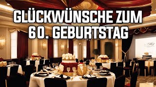 Glückwünsche zum 60 Geburtstag  Grußvideo lustig zum verschicken für Whatsapp kostenlos [upl. by Suinotna709]