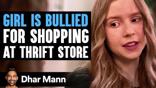 Girl Is BULLIED For SHOPPING At THRIFT STORE Ft Anna McNulty  Dhar Mann Studios [upl. by Aicilet]