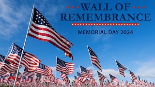 Memorial Day 2024 Wall Of Remembrance [upl. by Dorolice632]